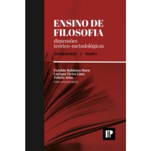 E-BOOK ENSINO DE FILOSOFIA – DIMENSÕES TEÓRICO-METODOLÓGICAS