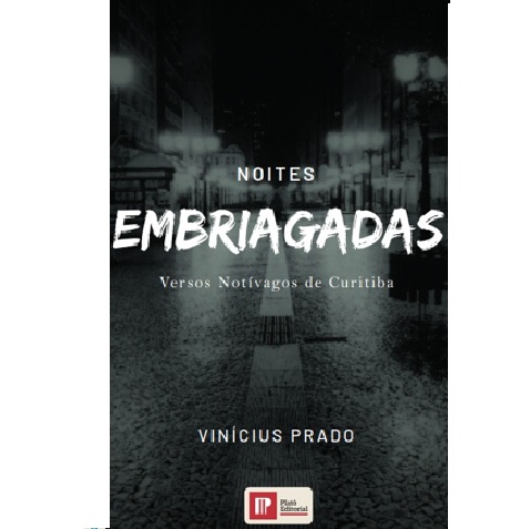 Noites Embriagadas – Versos Notívagos de Curitiba