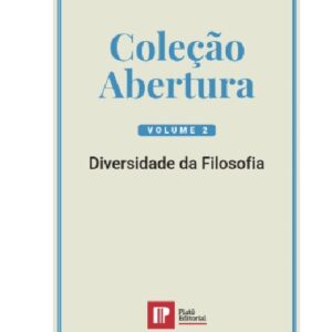 Coleção Abertura - Volume 2 - Diversidade da Filosofia
