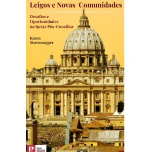 Leigos e novas comunidades : desafios e oportunidades na igreja pós-concilia