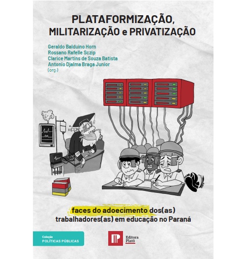 PLATAFORMIZAÇÃO, MILITARIZAÇÃO e PRIVATIZAÇÃO